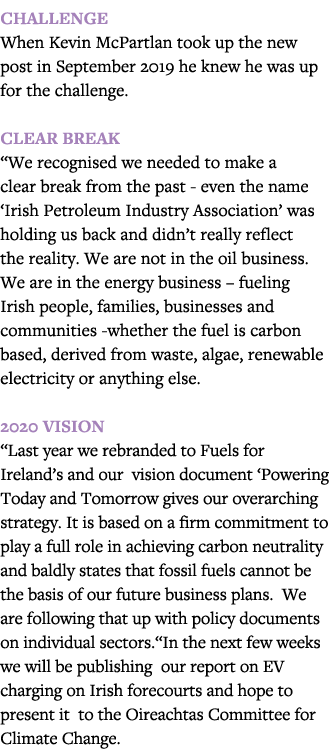Challenge When Kevin McPartlan took up the new post in September 2019 he knew he was up for the challenge  Clear brea   