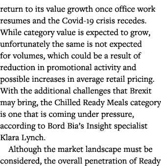 return to its value growth once office work resumes and the Covid-19 crisis recedes  While category value is expected   