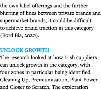 the own label offerings and the further blurring of lines between private brands and supermarket brands, it could be    