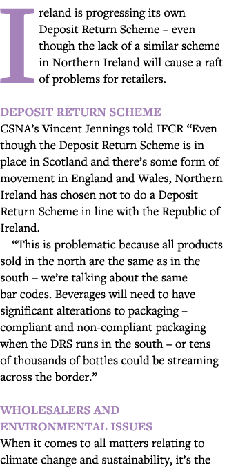 Ireland is progressing its own Deposit Return Scheme   even though the lack of a similar scheme in Northern Ireland w   