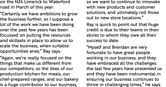 on the N24 Limerick to Waterford road in March of this year   Certainly we have ambitions to grow the business furthe   