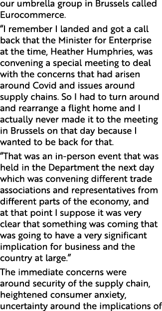 our umbrella group in Brussels called Eurocommerce   I remember I landed and got a call back that the Minister for En   