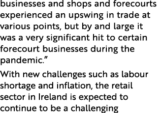 businesses and shops and forecourts experienced an upswing in trade at various points, but by and large it was a very   