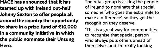 MACE has announced that it has teamed up with Ireland out-half Johnny Sexton to offer people all around the country t   
