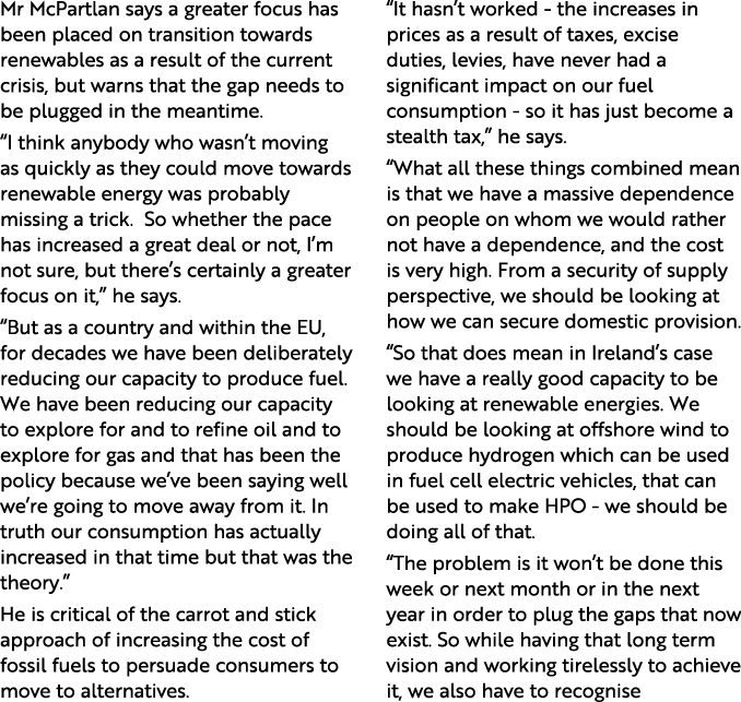 Mr McPartlan says a greater focus has been placed on transition towards renewables as a result of the current crisis,   