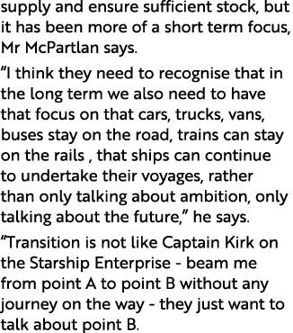 supply and ensure sufficient stock, but it has been more of a short term focus, Mr McPartlan says   I think they need   