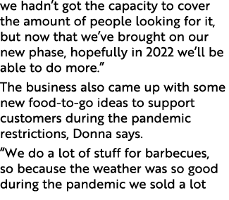 we hadn t got the capacity to cover the amount of people looking for it, but now that we ve brought on our new phase,   