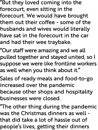  But they loved coming into the forecourt, even sitting in the forecourt  We would have brought them out their coffee   