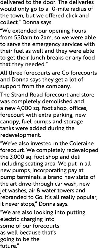 delivered to the door  The deliveries would only go to a 10-mile radius of the town, but we offered click and collect   