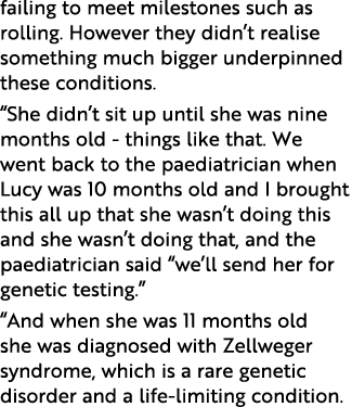 failing to meet milestones such as rolling  However they didn t realise something much bigger underpinned these condi   
