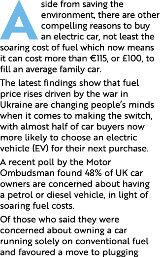 A side from saving the environment, there are other compelling reasons to buy an electric car, not least the soaring    