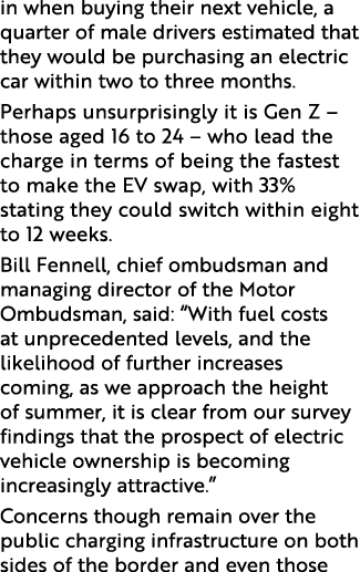 in when buying their next vehicle, a quarter of male drivers estimated that they would be purchasing an electric car    