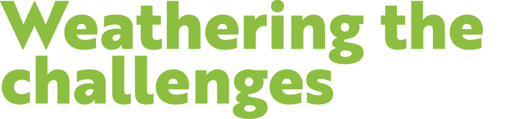Weathering the challenges