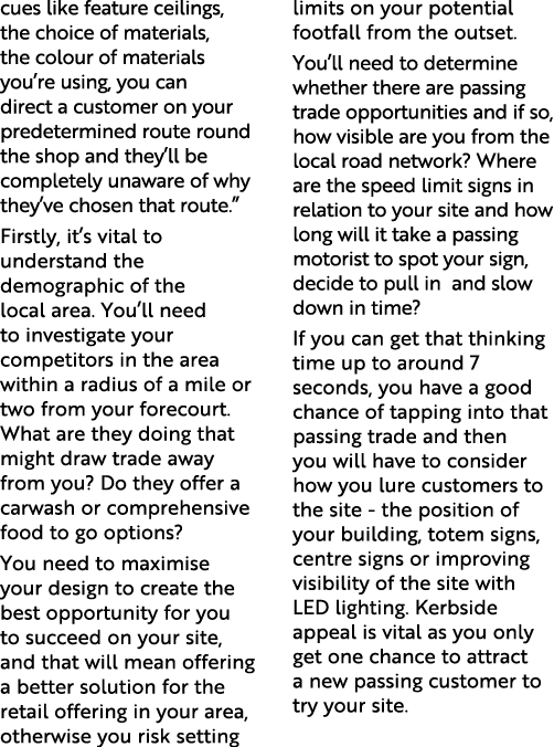 cues like feature ceilings, the choice of materials, the colour of materials you re using, you can direct a customer    