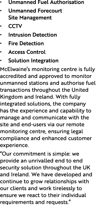   Unmanned Fuel Authorisation   Unmanned Forecourt  Site Management   CCTV   Intrusion Detection   Fire Detection   A   