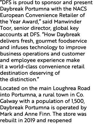 “DFS is proud to sponsor and present Daybreak Portumna with the NACS European Convenience Retailer of the Year Award,...