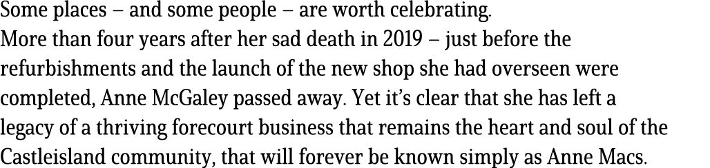 Some places – and some people – are worth celebrating. More than four years after her sad death in 2019 – just before...