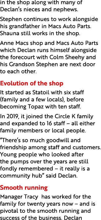 in the shop along with many of Declan’s nieces and nephews. Stephen continues to work alongside his grandfather in Ma...
