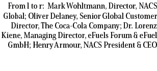 From l to r: Mark Wohltmann, Director, NACS Global; Oliver Delaney, Senior Global Customer Director, The Coca Cola Co...