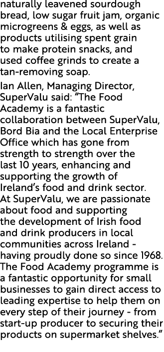 naturally leavened sourdough bread, low sugar fruit jam, organic microgreens & eggs, as well as products utilising sp...