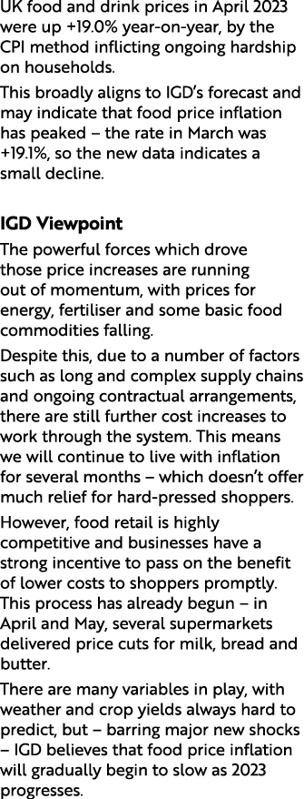 UK food and drink prices in April 2023 were up +19.0% year on year, by the CPI method inflicting ongoing hardship on ...