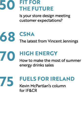 50 FIT FOR THE FUTURE Is your store design meeting customer expectations? 68 CSNA The latest from Vincent Jennings 70...