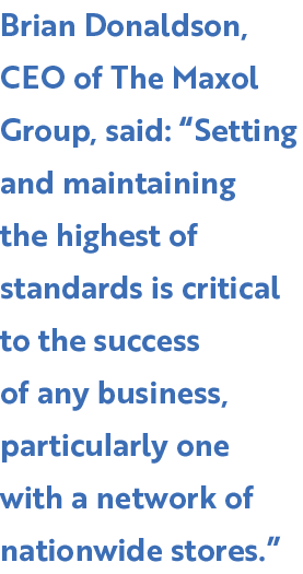 Brian Donaldson, CEO of The Maxol Group, said: “Setting and maintaining the highest of standards is critical to the s...