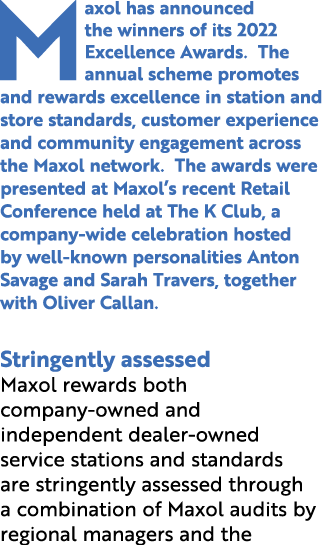 Maxol has announced the winners of its 2022 Excellence Awards. The annual scheme promotes and rewards excellence in s...