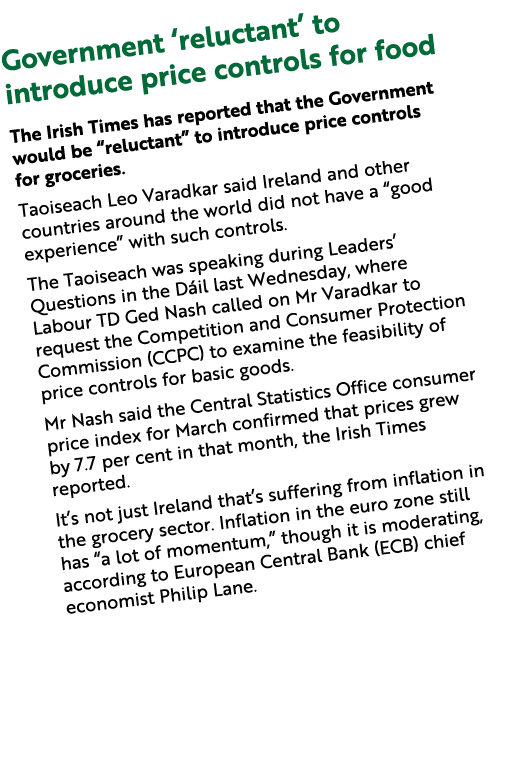 Government ‘reluctant’ to introduce price controls for food The Irish Times has reported that the Government would be...