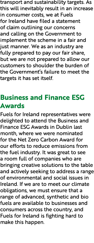 transport and sustainability targets. As this will inevitably result in an increase in consumer costs, we at Fuels fo...