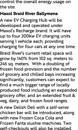 control the overall energy usage on the site. Maxol Braid River Ballymena A new EV Charging Hub will be developed and...