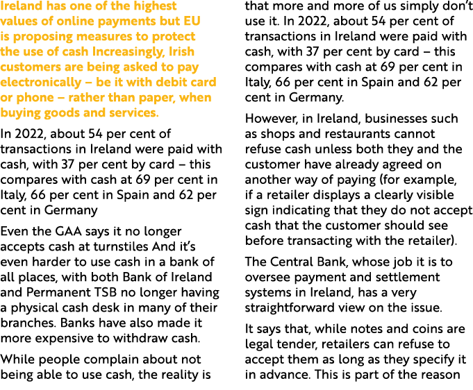 Ireland has one of the highest values of online payments but EU is proposing measures to protect the use of cash Incr...
