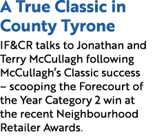A True Classic in County Tyrone IF&CR talks to Jonathan and Terry McCullagh following McCullagh’s Classic success – s...