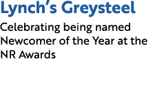 Lynch’s Greysteel Celebrating being named Newcomer of the Year at the NR Awards