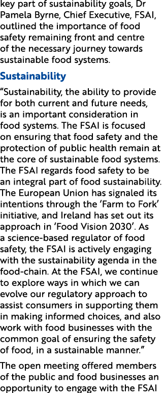 key part of sustainability goals, Dr Pamela Byrne, Chief Executive, FSAI, outlined the importance of food safety rema...