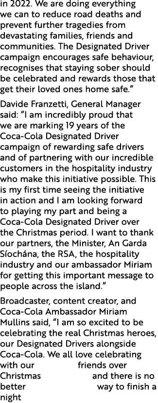 in 2022. We are doing everything we can to reduce road deaths and prevent further tragedies from devastating families...