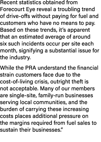 Recent statistics obtained from Forecourt Eye reveal a troubling trend of drive offs without paying for fuel and cust...