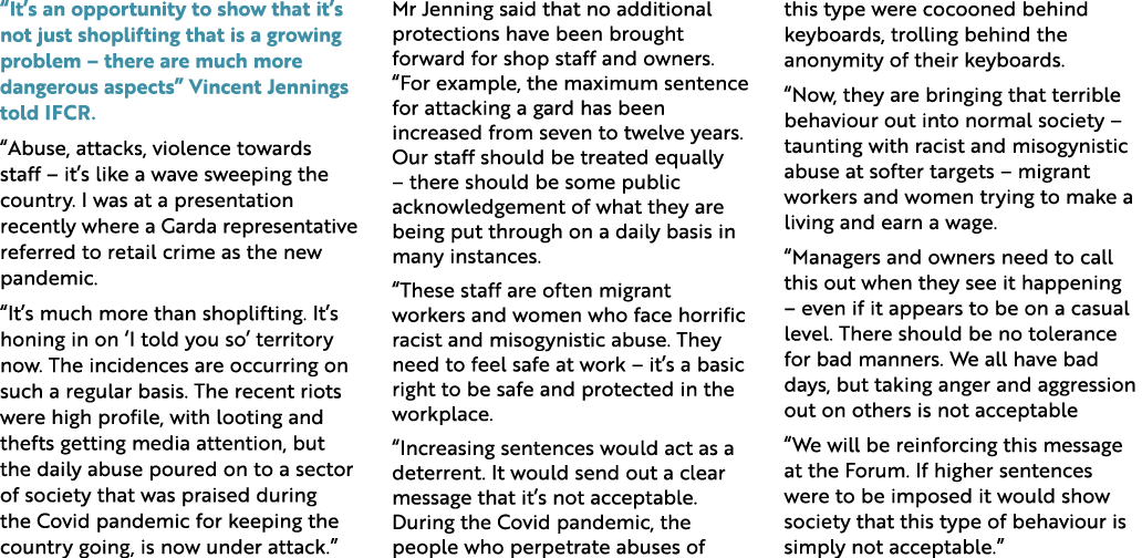 “It’s an opportunity to show that it’s not just shoplifting that is a growing problem – there are much more dangerous...