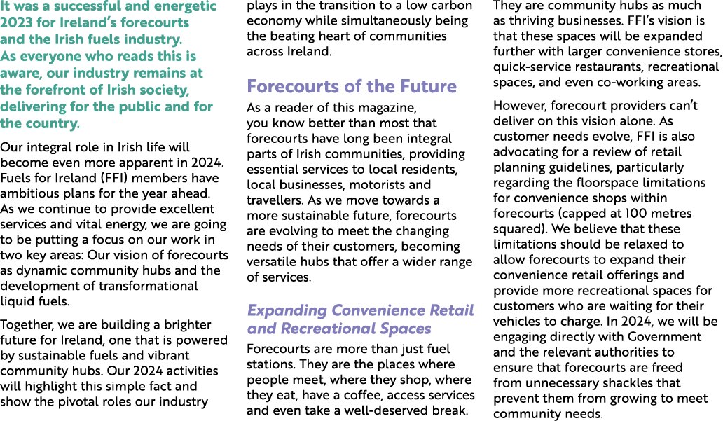 It was a successful and energetic 2023 for Ireland’s forecourts and the Irish fuels industry. As everyone who reads t...