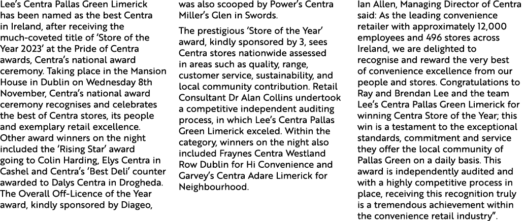 Lee’s Centra Pallas Green Limerick has been named as the best Centra in Ireland, after receiving the much coveted tit...