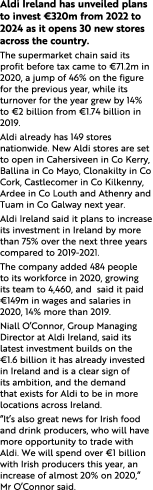 Aldi Ireland has unveiled plans to invest  320m from 2022 to 2024 as it opens 30 new stores across the country  The s   