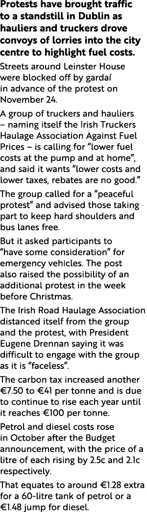 Protests have brought traffic to a standstill in Dublin as hauliers and truckers drove convoys of lorries into the ci   