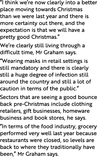  I think we re now clearly into a better place moving towards Christmas than we were last year and there is more cert   