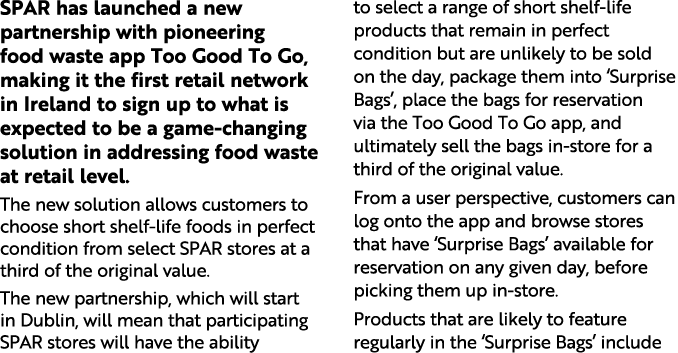 SPAR has launched a new partnership with pioneering food waste app Too Good To Go, making it the first retail network   