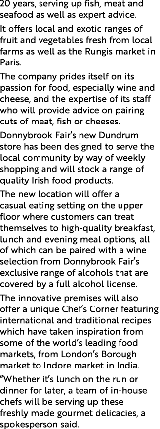 20 years, serving up fish, meat and seafood as well as expert advice  It offers local and exotic ranges of fruit and    