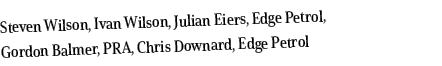 Steven Wilson, Ivan Wilson, Julian Eiers, Edge Petrol, Gordon Balmer, PRA, Chris Downard, Edge Petrol 