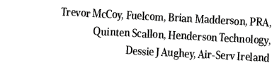Trevor McCoy, Fuelcom, Brian Madderson, PRA, Quinten Scallon, Henderson Technology, Dessie J Aughey, Air-Serv Ireland