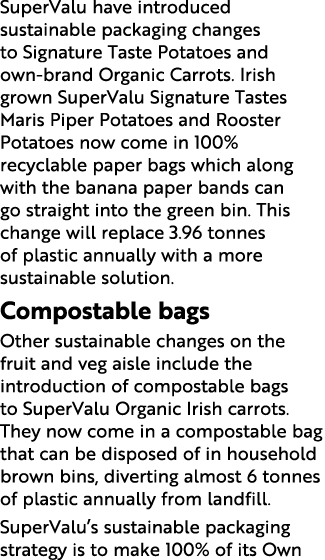 SuperValu have introduced sustainable packaging changes to Signature Taste Potatoes and own-brand Organic Carrots  Ir   
