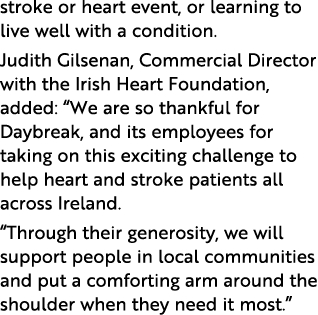 stroke or heart event, or learning to live well with a condition  Judith Gilsenan, Commercial Director with the Irish   