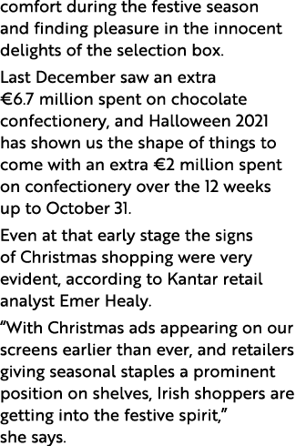 comfort during the festive season and finding pleasure in the innocent delights of the selection box  Last December s   